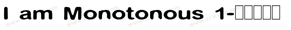 I am Monotonous 1字体转换